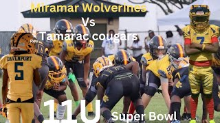 🔥🔥AYFL 11U SUPER BOWL MIRAMAR WOLVERINES (JUMPOUT BOYS) Vs TAMARAC COUGARS