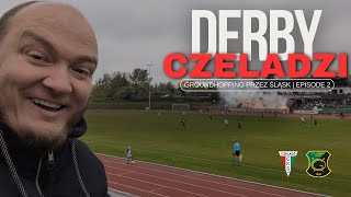 GROUNDHOPPING THROUGH SILESIA | EPISODE 2 | THE DERBY OF CZELADŹ | CKS CZELADŹ VS. GÓRNIK PIASKI