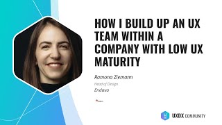 How I build up an UX team within a company with low UX maturity