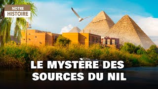 Le Mystère des Sources du Nil - Egypte - Exploration - Documentaire histoire - HD - CTB