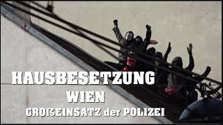 Wien: GROßEINSATZ wegen HAUSBESETZUNG | 07.12.2018