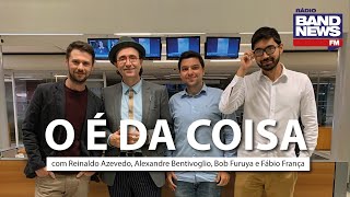 O É da Coisa, com Reinaldo Azevedo - 25/03/2020