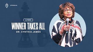 Winner Takes All | Dr. Cynthia James