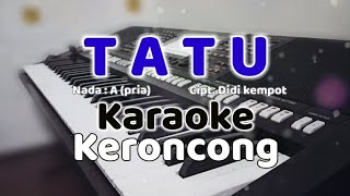 TATU - Karaoke keroncong | Nada cowok