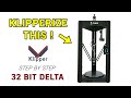 How to convert to Klipper firmware: 32 bit delta step by step