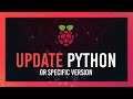 Update Python on Raspberry Pi / Change Python Version | Simple Guide | Complete