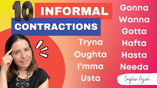 Contracciones informales en inglés: Wanna, gonna, gotta, tryna, I'mma, oughta...