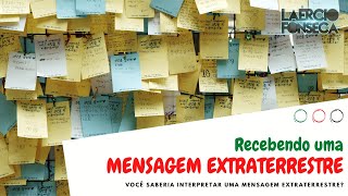 RECEBENDO e INTERPRETANDO MENSAGENS EXTRATERRESTRES | Prof. Laércio Fonseca