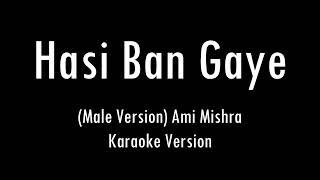 Hasi Ban Gaye - (Male Version) | Hamari Adhuri Kahani | Karaoke With Lyrics | Only Guitar Chords...