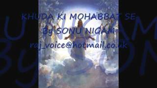 YouTube - Sonu Nigam - hindi christian song - khuda ki mohabbat se.flv