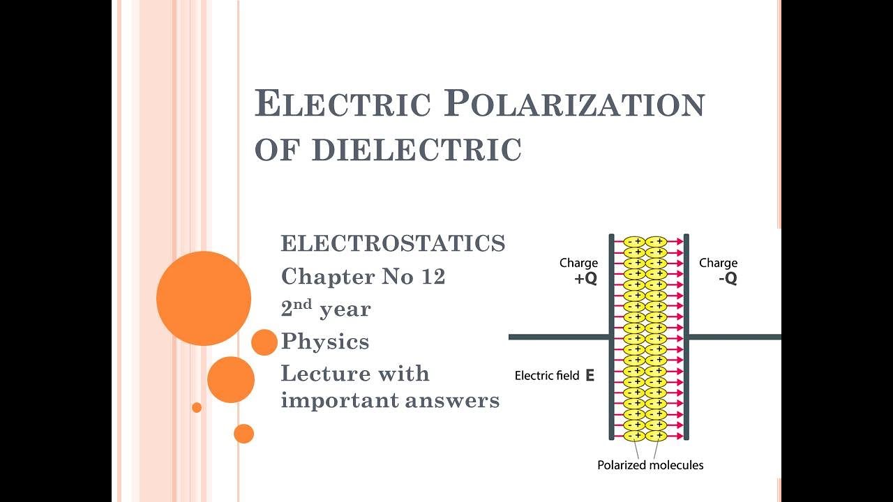 Electric Polarization Of Dielectric|Ch 12 2nd Year Physics| Important ...