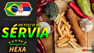 JÁ COMEU SCHNITZEL DE KARADJORDJE? [BRASIL X SERVIA COPA 2022]