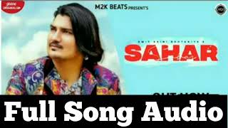 Sahar Sahar | (Official Video) | Amit Saini Rohtakiya | New Haryanvi Songs Haryanvi 2023