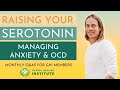 Raising Your Serotonin Levels (Managing Anxiety & OCD) | Q&As with Dr. Group