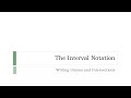 The Interval Notation:  Unions and Intersections