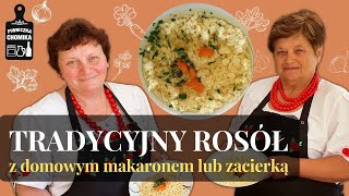 Tradycyjny rosół. Domowy makaron lub zacierka. Sprawdzony przepis z Marszowic