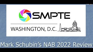 Mark Schubin's NAB 2022 Recap - May 26, 2022