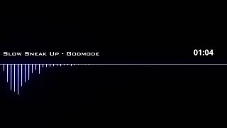 Slow Sneak Up - Godmode 无版权 BGM  纯音乐 背景 氛围音乐 忧郁  Audio Library