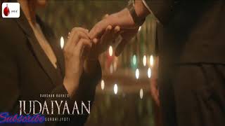 Judaiyaan - Full Music Video| Darshan Raval| Shreya Ghoshal| Surbhi Jyoti