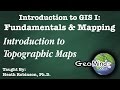 GIS Fundamentals and Mapping (Lab #1): Introduction to Topographic Maps