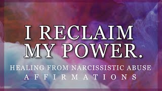 Affirmations for Healing From a Toxic or Difficult Relationship, Narcissistic Abuse