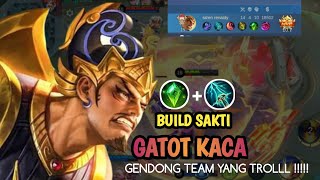 GATOTkaca EXP Lane MVP !!!! gendong team TROLL || Build Damage Tersakiiiittt !!