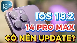 CÓ NÊN UPDATE IOS 18.2 TRÊN IPHONE 14 / 14 PLUS / 14 PRO / 14 PRO MAX KHÔNG ? TEST NGAY HIỆU NĂNG !