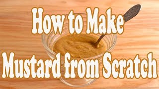 How to Make Mustard from Scratch | Easy Home-made Mustard