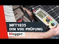 Megger MFT1835 Messen nach VDE 0100 | DIN VDE Prüfung