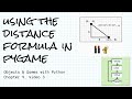 Using the distance formula in game programming; Objects & Games w/ Python Ch 9 Video 3