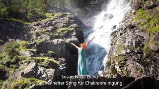 Susan Nijaa'Elena - Gechannelter Song für Chakrenreinigung