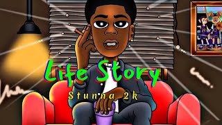 #GMT Stunna 2k - Life Story (Official Audio)