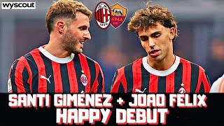 GOOD DEBUT BY SANTI GIMENEZ AND JOAO FELIX IN MILAN! TRIUMPH AGAINST ROME WILL BOTH TRIUMPH?