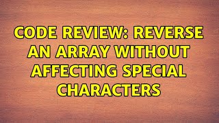 Code Review: Reverse an array without affecting special characters
