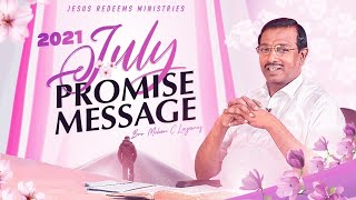 ஜூலை மாத வாக்குத்தத்த செய்தி - 2021 | July Promise Message | Bro. Mohan C Lazarus