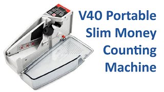 V40 Portable Slim Money Counting Machine