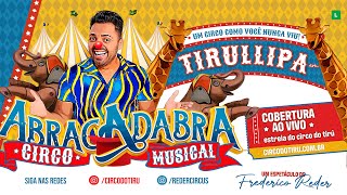 COBERTURA AO VIVO CIRCO TIRULIPA