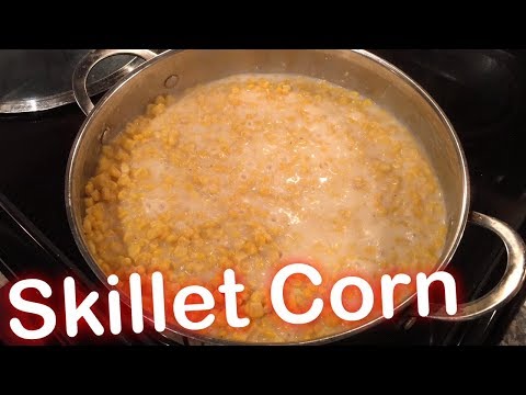 How to Make: Skillet Corn How to Make: Skillet Corn