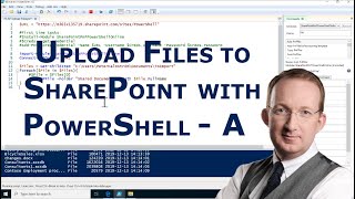 Upload Files to SharePoint via PowerShell - A - PowerShell with SharePoint from Scratch
