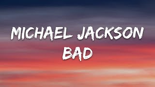 Michael Jackson - Bad (Lyrics)