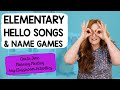 Name Games | Hello Songs | Get to Know You Elementary Classroom Activities | K-3