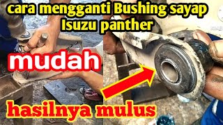 cara mengganti bushing sayap isuzu panther || mudah banget bro..!!