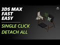 Detach Everything with a Single Click in 3ds Max