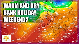 Ten Day Forecast: Could The Weather Turn Warm And Dry For The Bank Holiday Weekend?