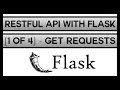 Creating a RESTFul API With Flask [1 of 4] - Get Requests
