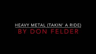 DON FELDER - HEAVY METAL [TAKIN' A RIDE](1981) LYRICS