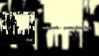 【和訳】twikipedia - poster (feat. lieu)