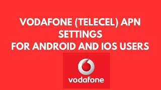 Telecel (Vodafone) APN Internet Settings For Android and iphones  (Fastest 4G and 5G APN Settings)