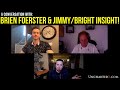 In conversation with Brien Foerster and Jimmy - Bright Insight! Plus Peru Tour announcement!