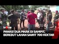 Saling Rebut Lahan di Sampit, Upaya Mediasi Gagal Temukan Jalan Keluar | Kabar Siang tvOne